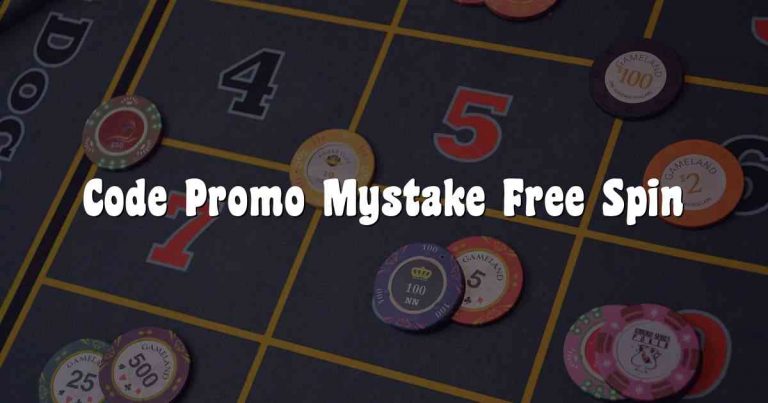 Code Promo Mystake Free Spin