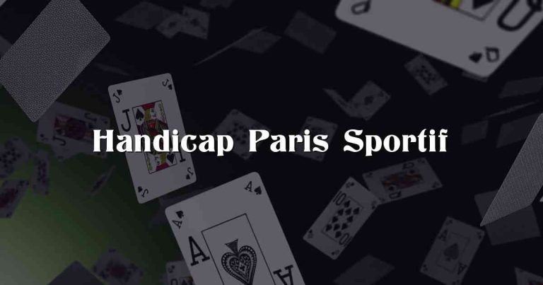 Handicap Paris Sportif