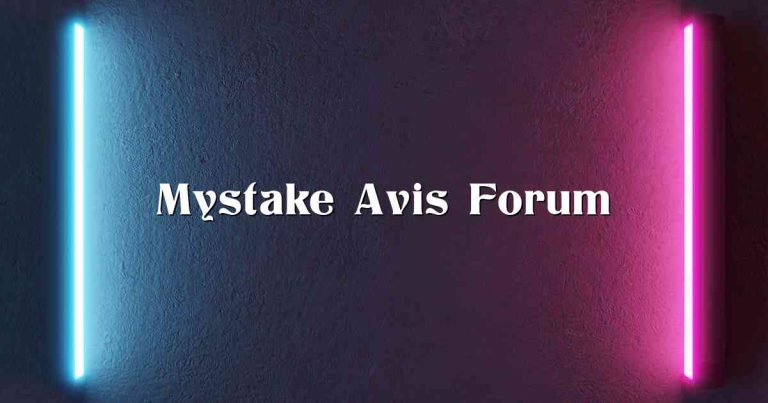 Mystake Avis Forum
