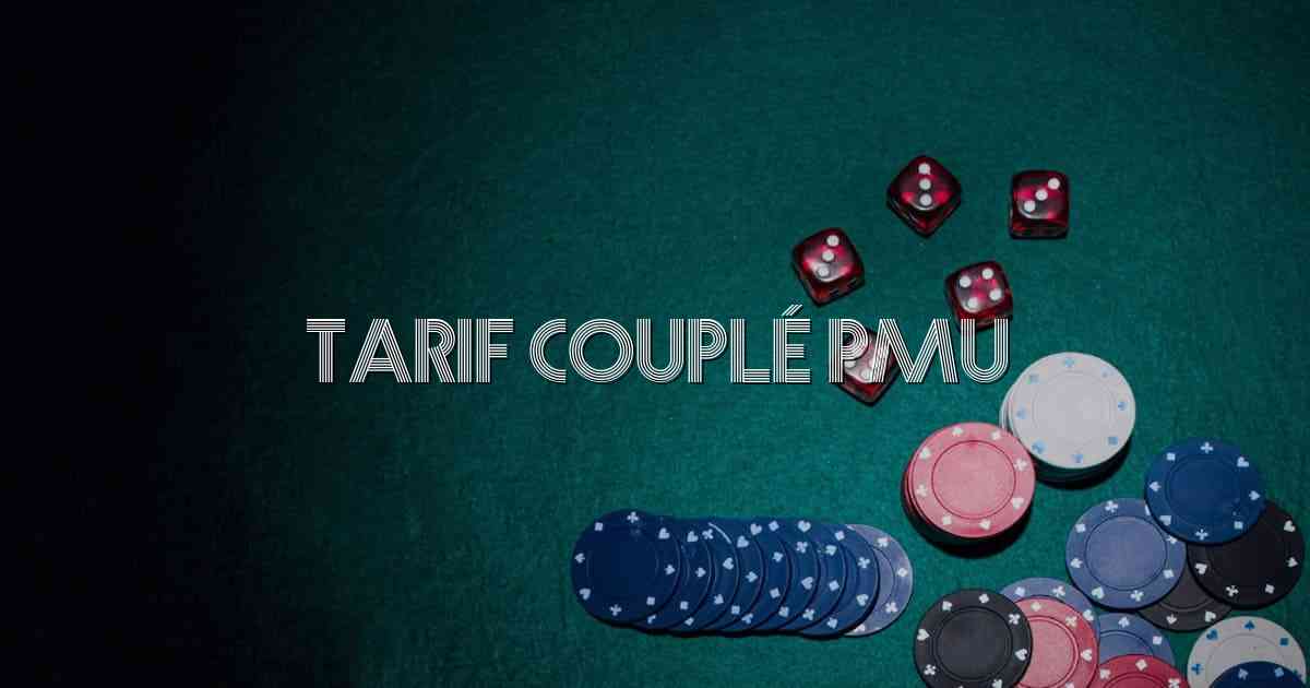 Tarif Couplé Pmu