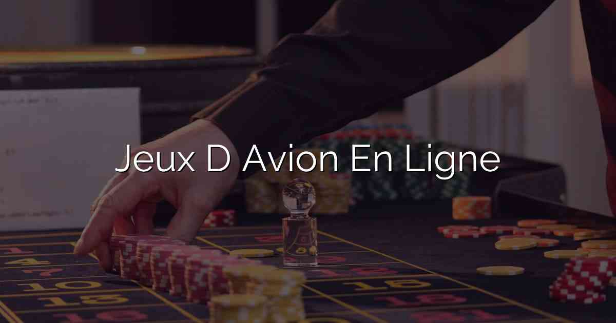 Jeux D Avion En Ligne