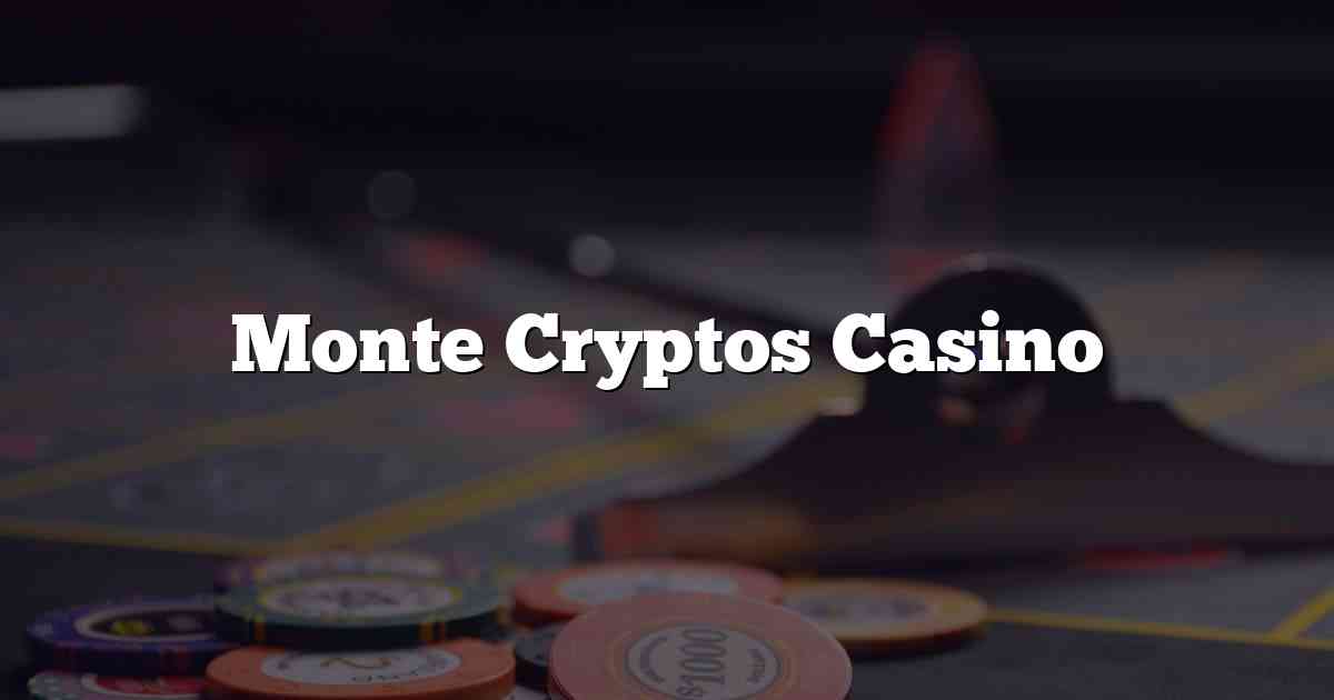 Monte Cryptos Casino