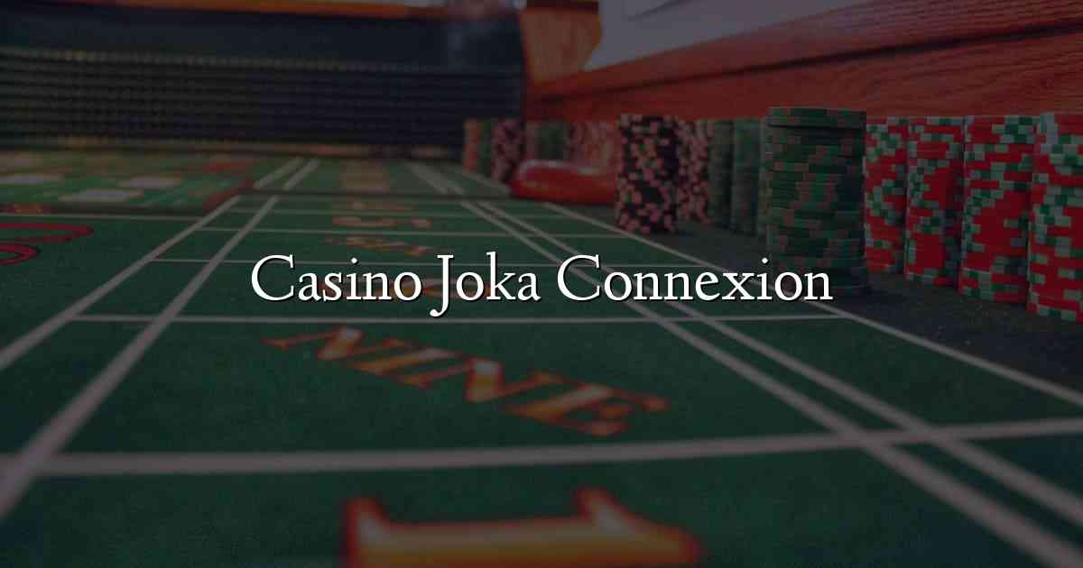 Casino Joka Connexion