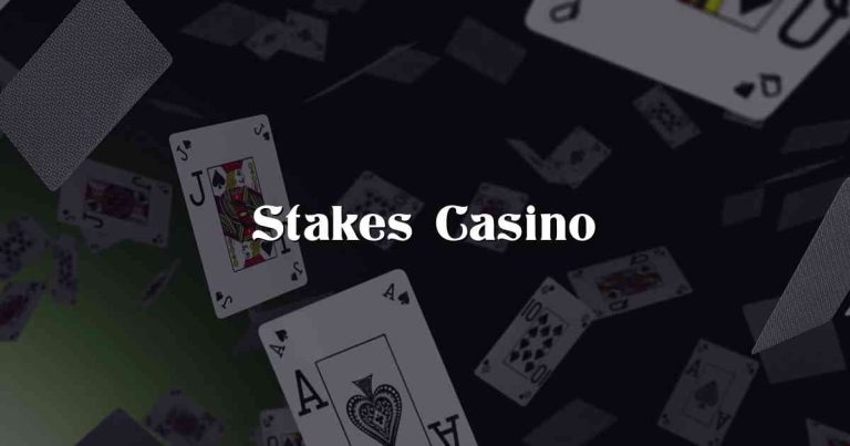 Stakes Casino