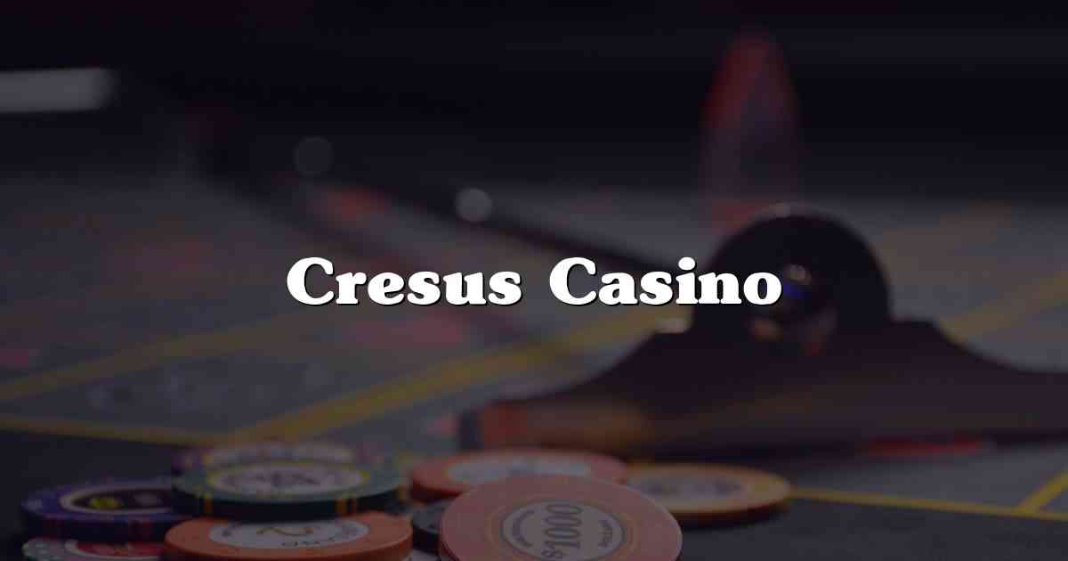 Cresus Casino