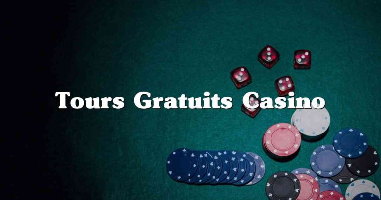 Tours Gratuits Casino