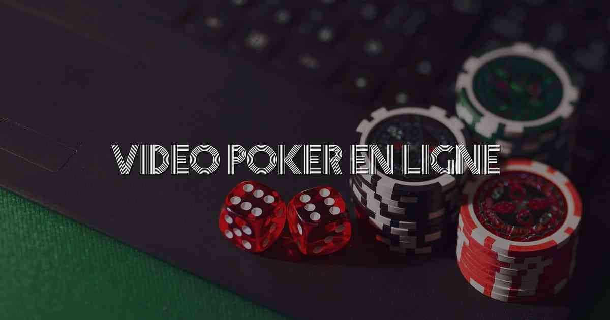 Video Poker en Ligne