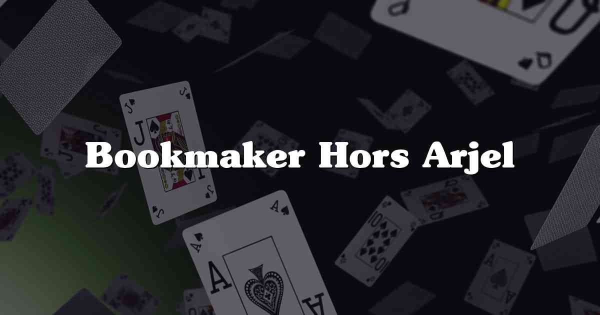 Bookmaker Hors Arjel
