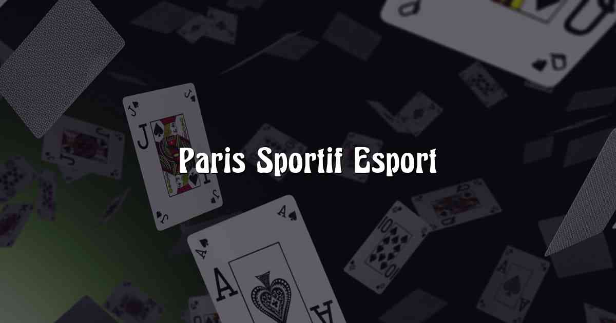 Paris Sportif Esport