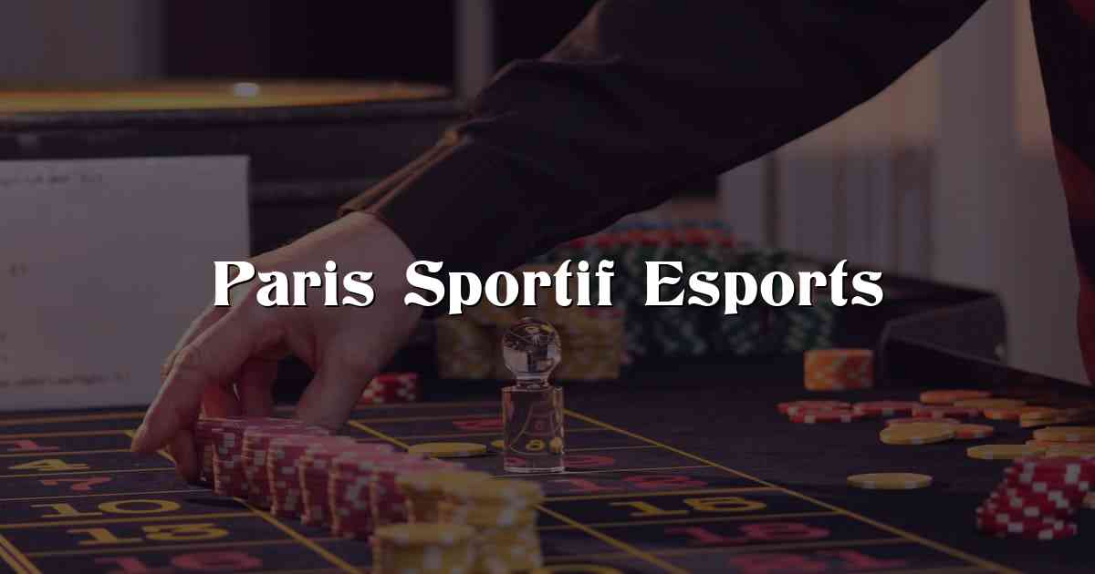 Paris Sportif Esports