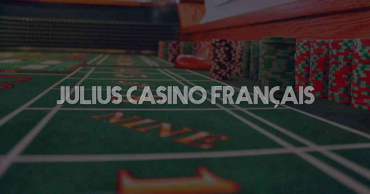 Julius Casino Français