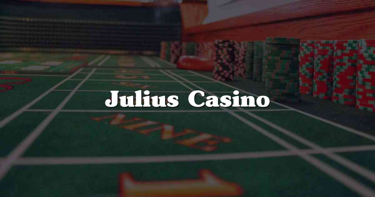 Julius Casino