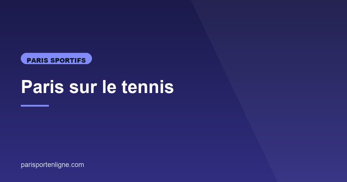 Illustration de l'article consacré aux paris tennis