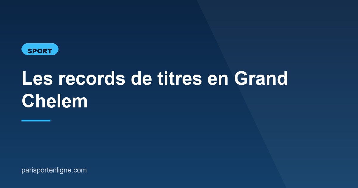 Illustration de l'article consacré aux records du Grand Chelem